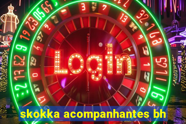 skokka acompanhantes bh